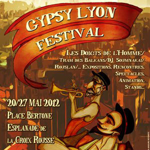 GYPSY LYON FESTIVAL 20-27/05/2012